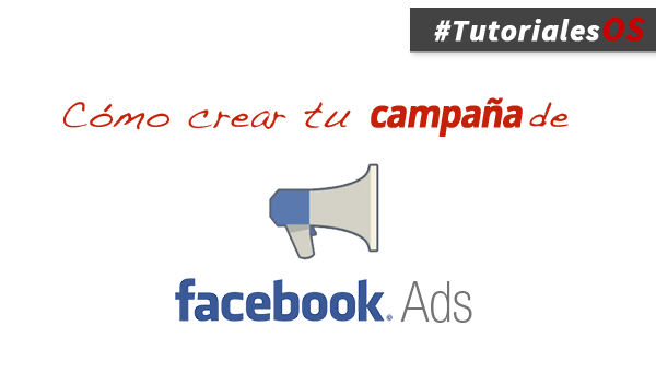 cómo crear tu campaña de facebook ads para promocionar nuevos productos