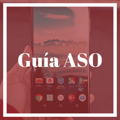Guía ASO: App Store Optimization