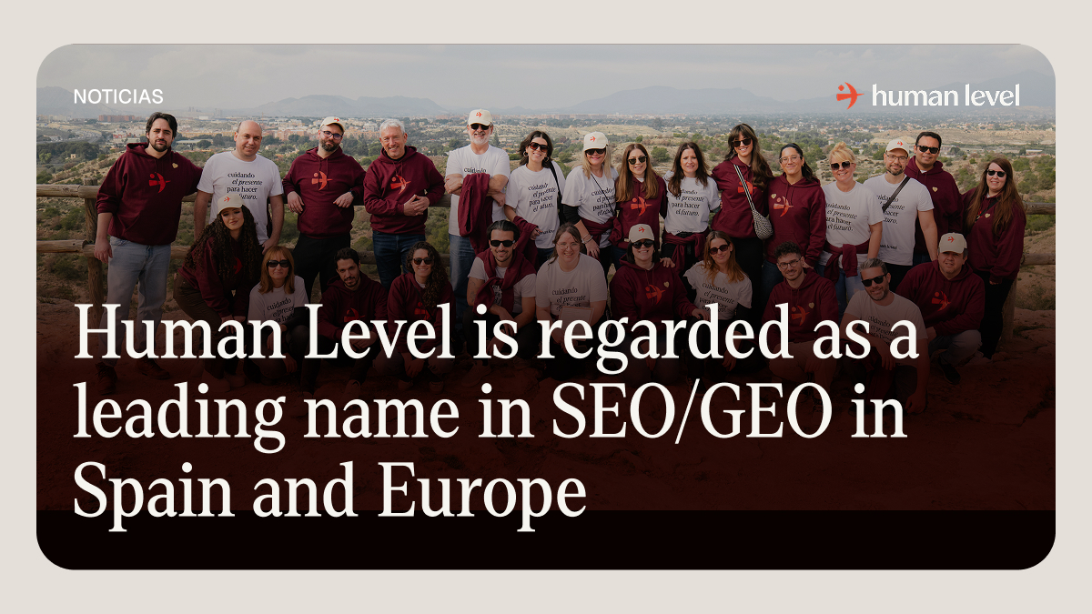 Humanity Level Human Level, a Benchmark for SEO/GEO in Spain and Europe | Human Level