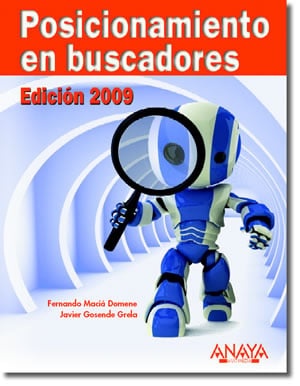 Libro Posicionamiento en Buscadores Edición 2009 de Fernando Maciá y Javier Gosende